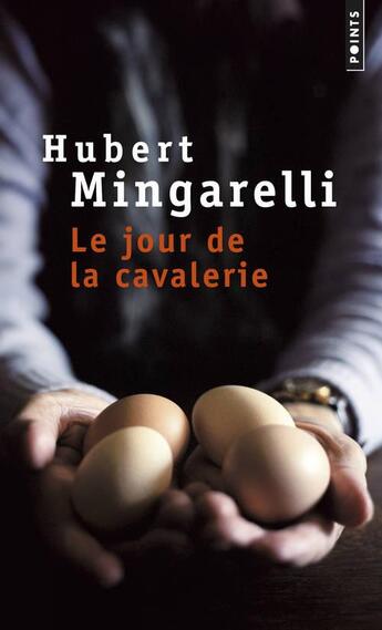 Couverture du livre « Le jour de la cavalerie » de Hubert Mingarelli aux éditions Points