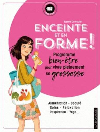 Couverture du livre « Enceinte et en forme » de Sophie Dumoutet aux éditions Larousse