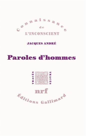 Couverture du livre « Paroles d'hommes » de Jacques Andre aux éditions Gallimard