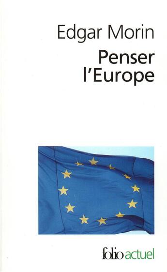 Couverture du livre « Penser l'Europe » de Edgar Morin aux éditions Folio