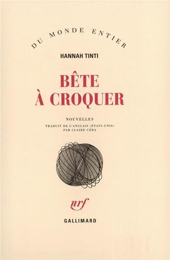 Couverture du livre « Bete a croquer » de Hannah Tinti aux éditions Gallimard