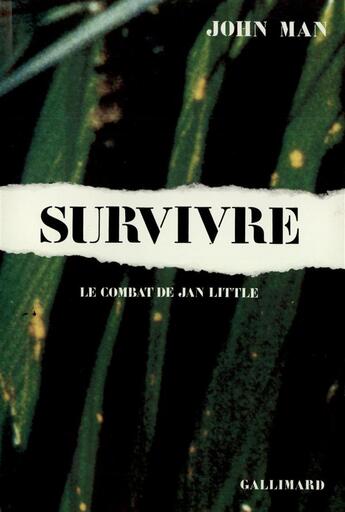 Couverture du livre « Survivre - le combat de jan little » de John Man aux éditions Gallimard