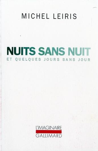 Couverture du livre « Nuits sans nuit et quelques jours sans jour » de Michel Leiris aux éditions Gallimard