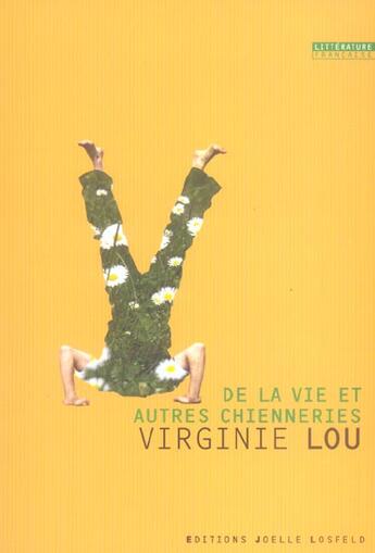 Couverture du livre « De la vie et autres chienneries » de Virginie Lou-Nony aux éditions Joelle Losfeld