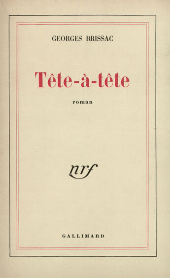 Couverture du livre « Tete-A-Tete » de G Brissac aux éditions Gallimard