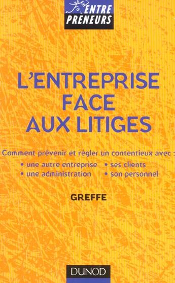 Couverture du livre « L'Entreprise Face Aux Litiges » de Greffe aux éditions Dunod