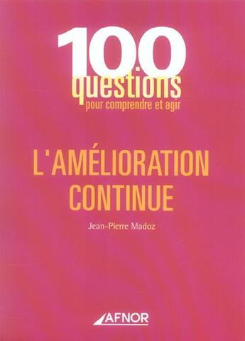 Couverture du livre « L'amelioration continue » de Jean-Pierre Madoz aux éditions Afnor