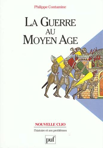 Couverture du livre « La guerre au moyen-âge » de Philippe Contamine aux éditions Puf