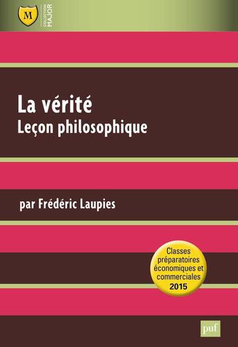 Couverture du livre « La vérité; leçon philosophique ; question de culture générale, classes préparatoires HEC 2014-2015 » de Frederic Laupies aux éditions Belin Education