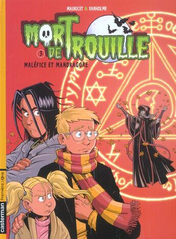 Couverture du livre « Mort de trouille t3 - malefice et mandragore » de Vanholme/Mauricet aux éditions Casterman