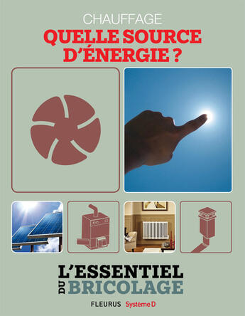 Couverture du livre « Chauffage & Climatisation : chauffage - quelle source d'énergie ? » de Nicolas Vidal et Francois Roebben et Bruno Guillou et Nicolas Sallavuard aux éditions Fleurus