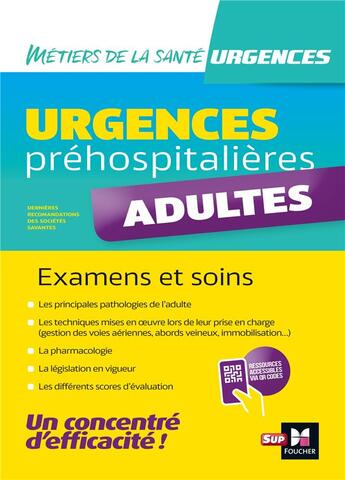 Couverture du livre « Urgences préhospitalières ; examens et soins ; adultes » de Francois Bart et Sophie Lamy et Lionel Degomme et Papa Gueye et Guillaume Boon et Fabrice Rabechault et Claire Broche aux éditions Foucher