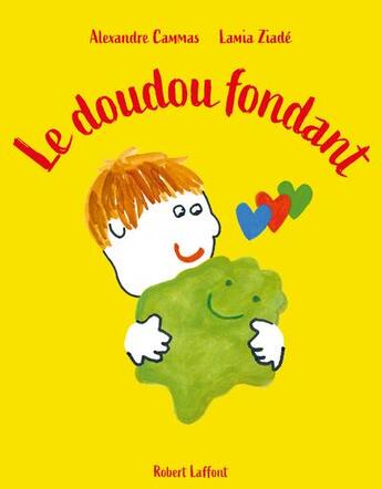 Couverture du livre « Le doudou fondant » de Lamia Ziade et Alexandre Cammas aux éditions Robert Laffont