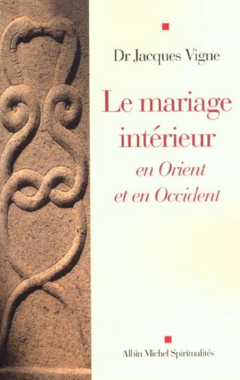 Couverture du livre « Le mariage interieur - en orient et en occident » de Jacques Vigne aux éditions Albin Michel