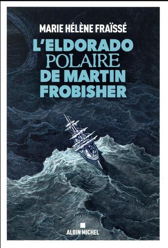 Couverture du livre « L'Eldorado polaire de Martin Frobisher » de Marie Helene Fraisse aux éditions Albin Michel