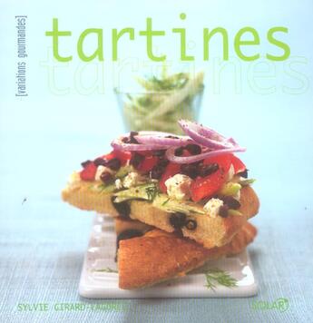 Couverture du livre « Tartines » de Sylvie Girard-Lagorce aux éditions Solar