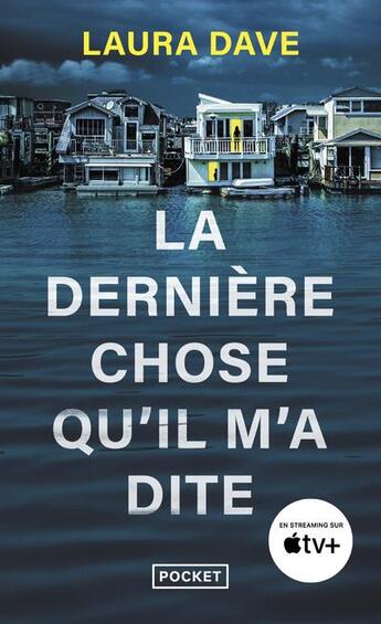 Couverture du livre « La dernière chose qu'il m'a dite » de Laura Dave aux éditions Pocket