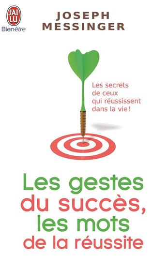 Couverture du livre « Les gestes du succès, les mots de la réussite » de Joseph Messinger aux éditions J'ai Lu