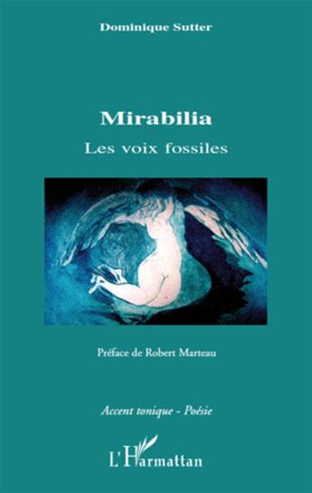 Couverture du livre « Mirabilia ; les voix fossiles » de Dominique Sutter aux éditions L'harmattan