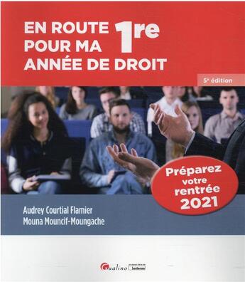 Couverture du livre « En route pour ma 1re anneé de droit (5e édition) » de Mouna Mouncif-Moungache et Audrey Courtial Flamier aux éditions Gualino