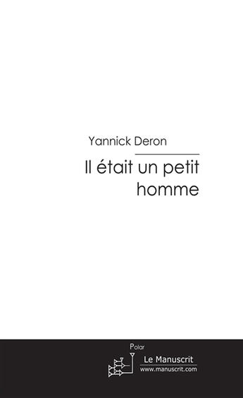 Couverture du livre « Il était un petit homme » de Deron-Y aux éditions Le Manuscrit