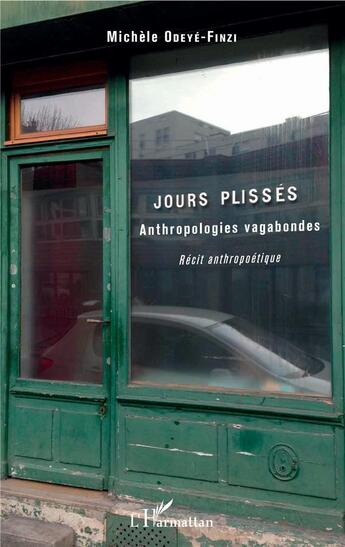 Couverture du livre « Jours plissés ; anthropologies vagabondes ; récit anthropoétique » de Michele Odeye-Finzi aux éditions L'harmattan