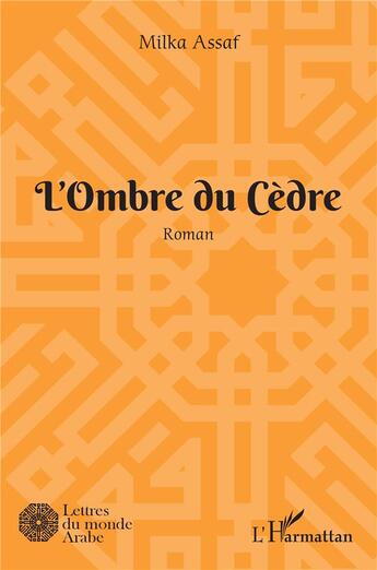 Couverture du livre « L'ombre du cèdre » de Milka Assaf aux éditions L'harmattan