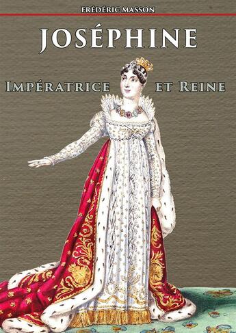 Couverture du livre « Joséphine impératrice et reine » de Frederic Masson aux éditions Douin