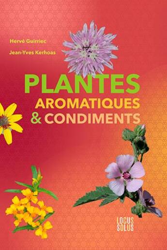 Couverture du livre « Plantes aromatiques & condiments » de Herve Guirriec aux éditions Locus Solus