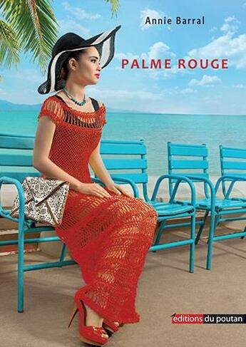 Couverture du livre « Palme rouge » de Annie Barral aux éditions Editions Du Poutan