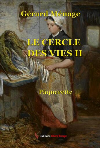 Couverture du livre « Le cercle des vies ; pâquerette » de Gerard Menage aux éditions Editions Encre Rouge