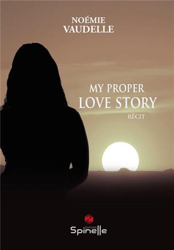 Couverture du livre « My proper love story » de Noemie Vaudelle aux éditions Spinelle