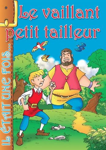 Couverture du livre « Le vaillant petit tailleur » de Jacob Et Wilhelm Grimm et Il Etait Une Fois aux éditions Caramel