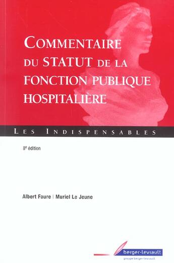 Couverture du livre « Commentaire du statut de la fonction publique hospi. 8e ed (8e édition) » de Faure A aux éditions Berger-levrault