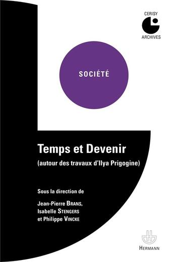 Couverture du livre « Temps et devenir ; autour des travaux d'Ilya Prigogine » de Jean-Pierre Brans aux éditions Hermann