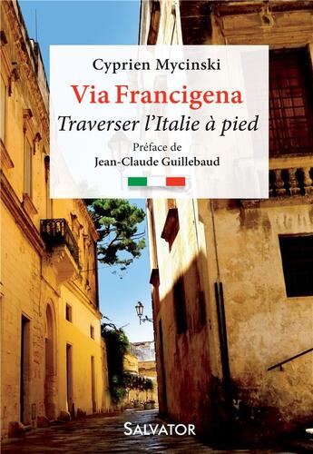 Couverture du livre « Via Francigena ; traverser l'Italie à pied » de Cyprien Mycinski aux éditions Salvator