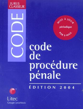Couverture du livre « Code de procedure penale 2004 » de Gilbert Azibert aux éditions Lexisnexis