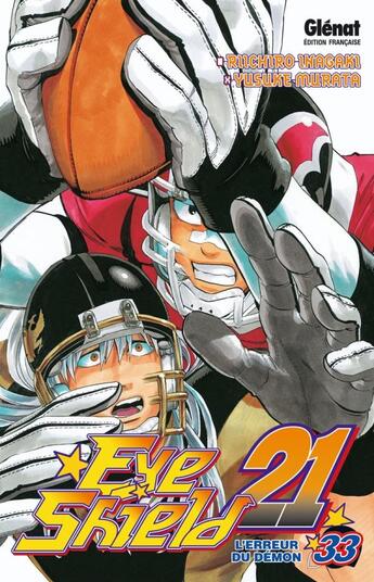 Couverture du livre « Eyeshield 21 Tome 33 : l'erreur du démon » de Riichiro Inagaki et Yusuke Murata aux éditions Glenat