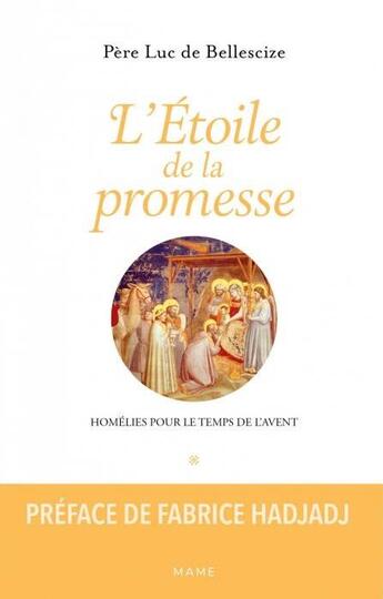 Couverture du livre « L'étoile de la promesse : homélies pour le temps de l'avent » de Luc De Bellescize aux éditions Mame