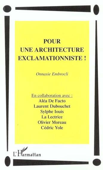 Couverture du livre « Pour une architecture exclamationniste ! » de La Lectrice/Embrocli aux éditions L'harmattan