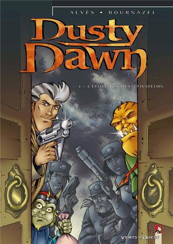 Couverture du livre « Dusty Dawn t.3 ; l'école des desactiveurs » de Bournazel et Alves aux éditions Vents D'ouest