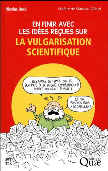 Couverture du livre « En finir avec les idées reçues sur la vulgarisation scientifique » de Nicolas Beck aux éditions Quae