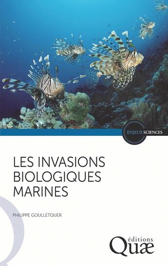 Couverture du livre « Les invasions biologiques marines » de Philippe Goulletquer aux éditions Quae