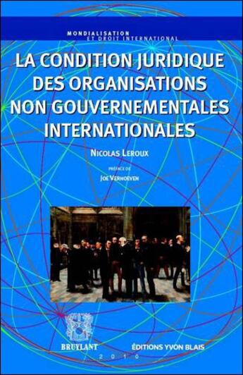 Couverture du livre « Condition juridique des organisationse » de Nicole Leroux aux éditions Bruylant