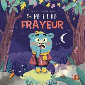 Couverture du livre « La petite frayeur » de Marie Tibi et Fabien Ockto Lambert aux éditions Langue Au Chat