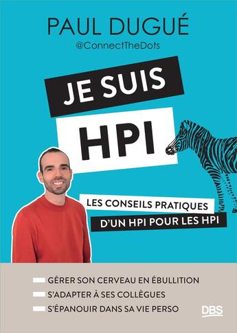 Couverture du livre « Je suis hpi - les conseils pratiques d un hpi pour les hpi » de Dugue Paul aux éditions De Boeck Superieur