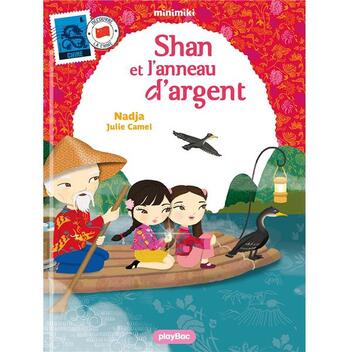 Couverture du livre « Shan et l'anneau d'argent » de Julie Camel et Nadja aux éditions Play Bac