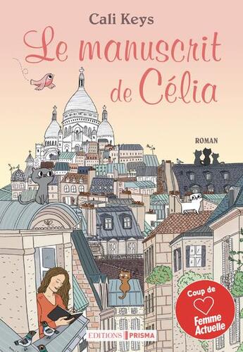 Couverture du livre « Le manuscrit de Célia » de Cali Keys aux éditions Prisma