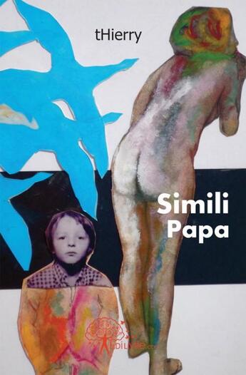 Couverture du livre « Simili papa » de Thierry Thierry aux éditions Edilivre