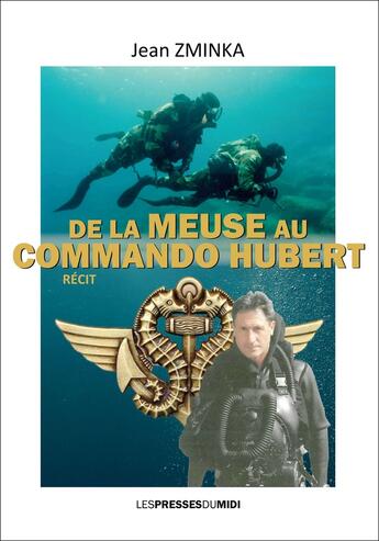 Couverture du livre « De la meuse au commando hubert » de Jean Zminka aux éditions Presses Du Midi